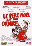 Père Noël est une ordure - La pièce de théâtre (Le)