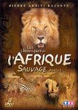 Chroniques de l'Afrique sauvage - Partie 2 (Les)